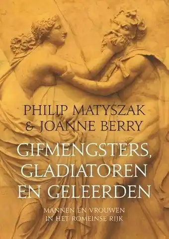 Libris Paperback - Gifmengsters, gladiatoren en geleerden - Philip Matyszak ; Joanne Berry aanbieding