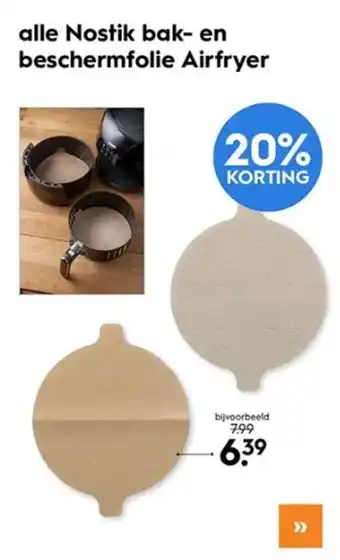 Blokker Alle nostik bak en beschermfolie airfryer aanbieding