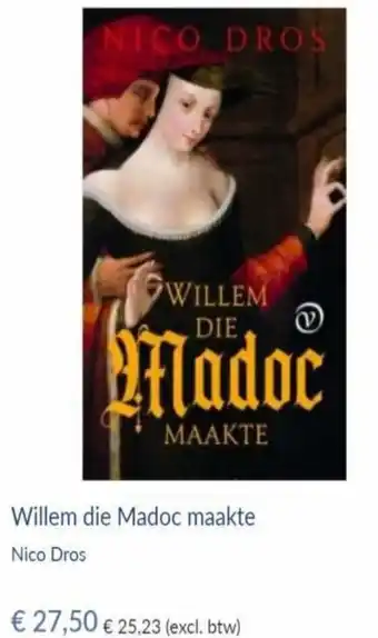 Stumpel Nico Dros Willem die Madoc maakte aanbieding