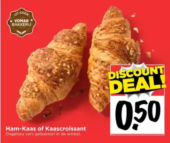 Vomar Voordeelmarkt Ham-kaas of kaascroissant aanbieding