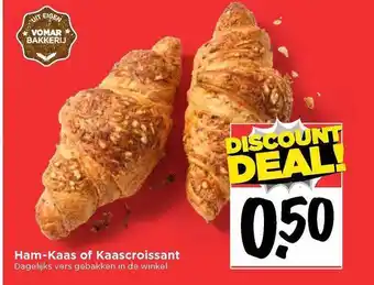 Vomar Voordeelmarkt Ham-kaas of kaascroissant aanbieding