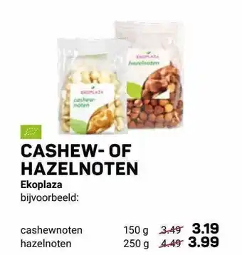 Ekoplaza Cashew- Of Hazelnoten Ekoplaza aanbieding