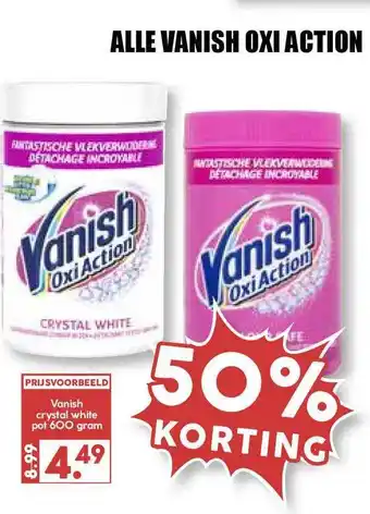 MCD Supermarkt Alle vanish oxi action 50% Korting 600 gram aanbieding