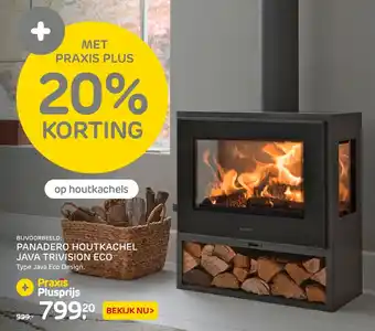 Praxis Panadero Houtkachel Java Trivision Eco aanbieding