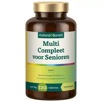 Holland & Barrett Holland & Barrett Multi Compleet voor Senioren - 120 Tabletten aanbieding