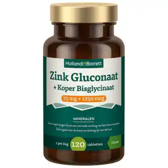 Holland & Barrett Holland & Barrett Zink Gluconaat 25mg + Koper Bisglycinaat 1250mcg - 120 tabletten aanbieding
