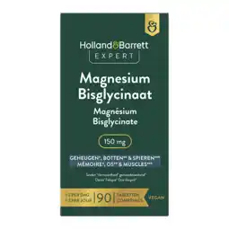 Holland & Barrett Holland & Barrett Expert Magnesium Bisglycinaat 150mg - 90 tabletten aanbieding