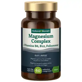 Holland & Barrett Holland & Barrett Magnesium Complex + Vitamine B6, B12, Folaat - 60 tabletten aanbieding