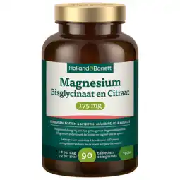 Holland & Barrett Holland & Barrett Magnesium Bisglycinaat En Citraat 175mg - 90 tabletten aanbieding