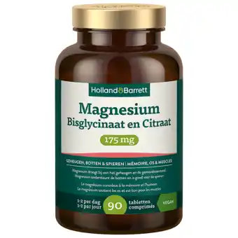 Holland & Barrett Holland & Barrett Magnesium Bisglycinaat En Citraat 175mg - 90 tabletten aanbieding