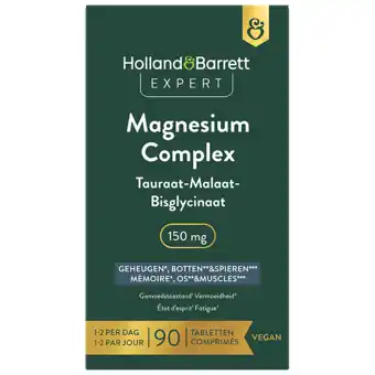 Holland & Barrett Holland & Barrett Expert Magnesium Complex Tauraat-Malaat-Bisglycinaat 150mg - 90 tabletten aanbieding