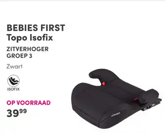 Baby & Tiener Bebies First Topo Isofix Zitverhoger Groep 3 aanbieding