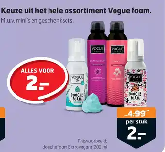 Trekpleister Keuze uit het hele assortiment Vogue foam. aanbieding