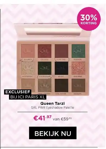 ICI Paris XL Queen Tarzi aanbieding