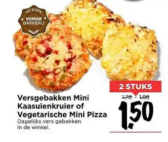 Vomar Voordeelmarkt Versgebakken Mini Kaasuienkruier Of Vegetarische Mini Pizza aanbieding