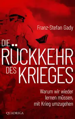 Amazon Die Rückkehr des Krieges: Warum wir wieder lernen müssen, mit Krieg umzugehen aanbieding