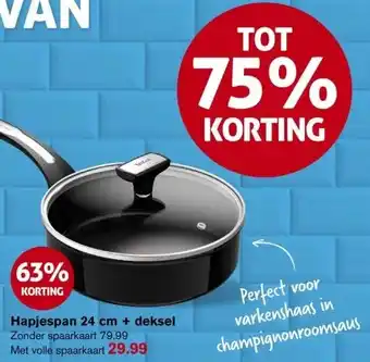 Hoogvliet Hapjespan 24 cm + deksel aanbieding