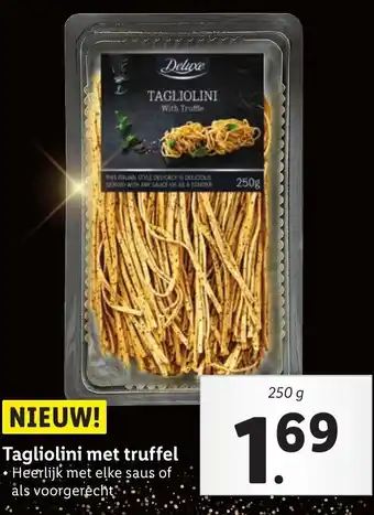 Lidl Deluxe Tagliolini met truffel 250g aanbieding