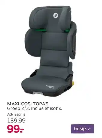 Prenatal MAXI-COSI TOPAZ Groep 2/3. Inclusief isofix. aanbieding