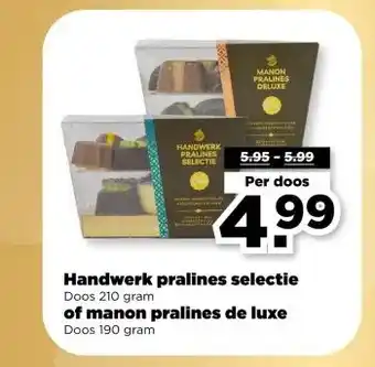 PLUS Handwerk pralines selectie Doos 210 gram of manon pralines de luxe Doos 190 gram aanbieding