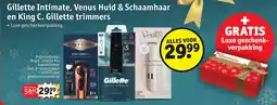 Kruidvat Gillette Intimate, Venus Huid & Schaamhaar en King C. Gillette trimmers aanbieding