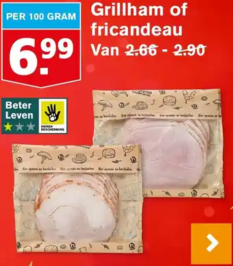 Hoogvliet Grillham of fricandeau aanbieding