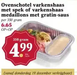 Boon`s Markt Ovenschotel varkenshaas met spek of varkenshaas medaillons met gratin-saus aanbieding