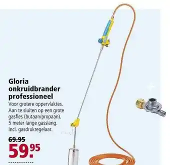 Welkoop Gloria Onkruidbrander Professioneel aanbieding