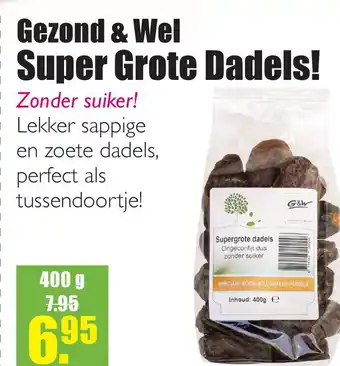 Gezond & Wel Gezond & Wel Super Grote Dadels! aanbieding