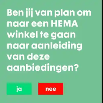 HEMA Ben jij van plan om naar een HEMA winkel te gaan aanbieding