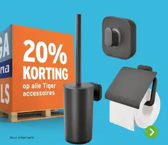 GAMMA Op alle Tiger accessoires aanbieding