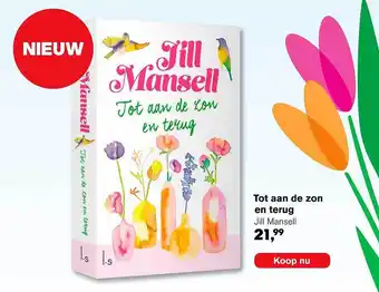 AKO Tot Aan De Zon En Terug - Jill Mansell aanbieding