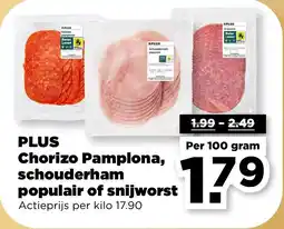 PLUS PLUS Chorizo Pamplona, schouderham populair of snijworst aanbieding