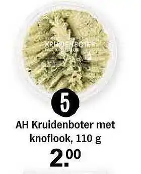 Albert Heijn Ah kruidenboter met knoflook 110 gram aanbieding