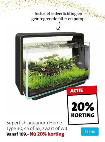 Intratuin Superfish aquarium home type 30, 45 of 65 zwart of wit aanbieding