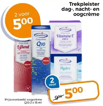 Trekpleister Trekpleister dag, nacht en oogcrème aanbieding