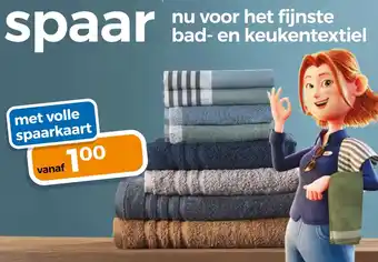 Trekpleister spaar nu voor het fijnste bad- en keukentextiel aanbieding