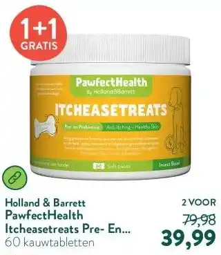 Holland & Barrett PawfectHealth Itcheasetreats Pre- En Probiotica Hond - 60 soft treats aanbieding