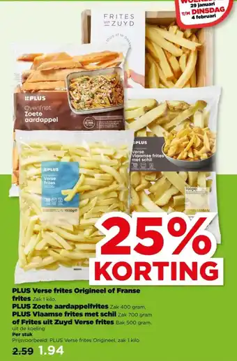 PLUS Verse frites Origineel of Franse frites, Zoete aardappelfrites, Vlaamse frites met schill, of Frites uit Zuyd Verse frites aanbieding