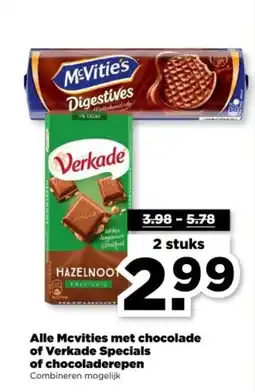 PLUS Alle Mcvities met chocolade of Verkade Specials of chocoladerepen aanbieding