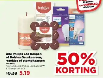 PLUS Alle Philips Led lampen of Bolsius Geurkaarsen, stokjes of stompkaarsen aanbieding