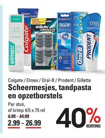 Sligro Colgate - elmex - oral-b - prodent - gillette scheermesjes, tandpasta en opzetborstels aanbieding