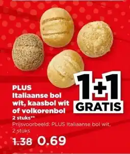 PLUS PLUS Italiaanse bol wit, kaasbol wit of volkorenbol aanbieding