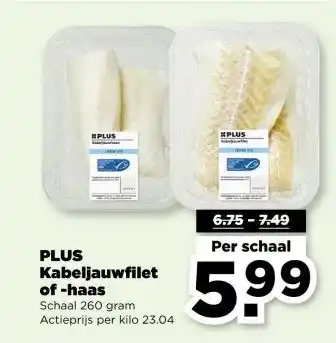 PLUS PLUS Kabeljauwfilet of -haas aanbieding