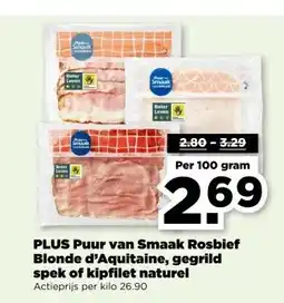 PLUS PLUS Puur van Smaak Rosbief Blonde d'Aquitaine, gegrild spek of kipfilet naturel aanbieding