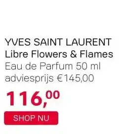 Pour Vous YVES SAINT LAURENT Libre Flowers & Flames Eau de Parfum 50 ml adviesprijs €145,00 aanbieding