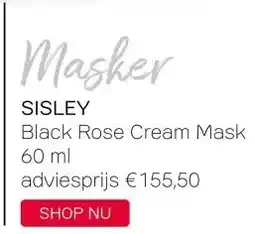 Pour Vous Masker SISLEY Black Rose Cream Mask 60 ml adviesprijs €155,50 aanbieding