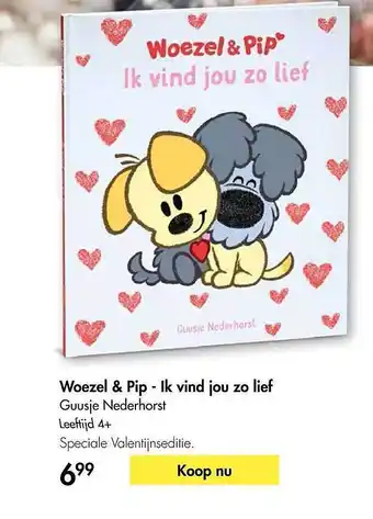 The Read Shop Woezel & Pip - Ik Vind Jou Zo Lief aanbieding