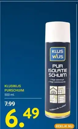 Kluswijs KLUSWIJS PURSCHUIM aanbieding