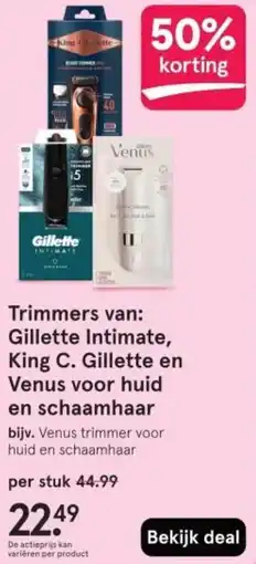 Etos Trimmers van: Gillette Intimate, King C. Gillette en Venus voor huid en schaamhaar aanbieding